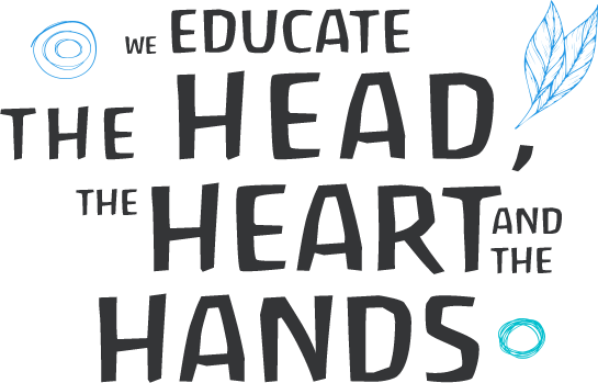 We education the Head, The Heart and the hands